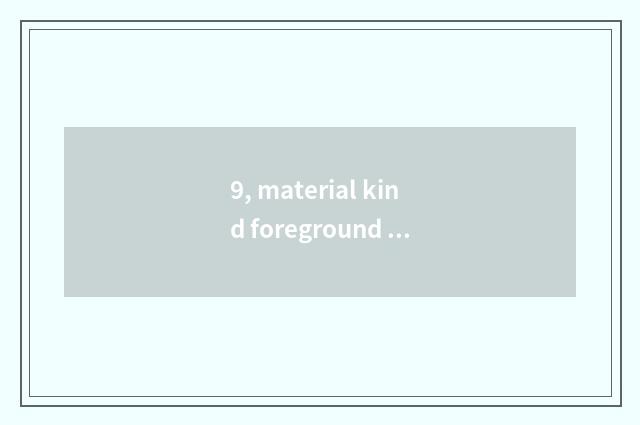 9, material kind foreground of professional obtain employment?