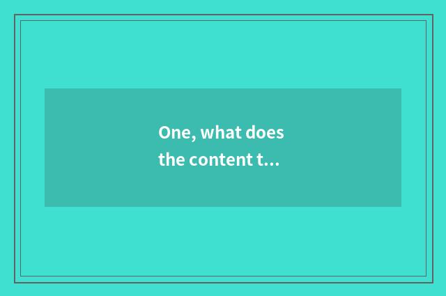 One, what does the content that mental health teachs include?