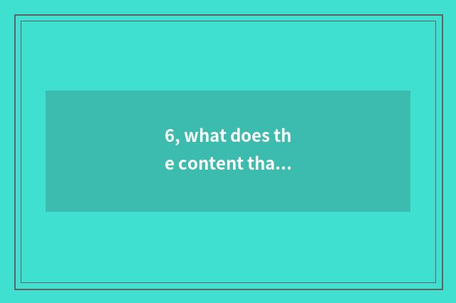 6, what does the content that career of education of elementary school mental he