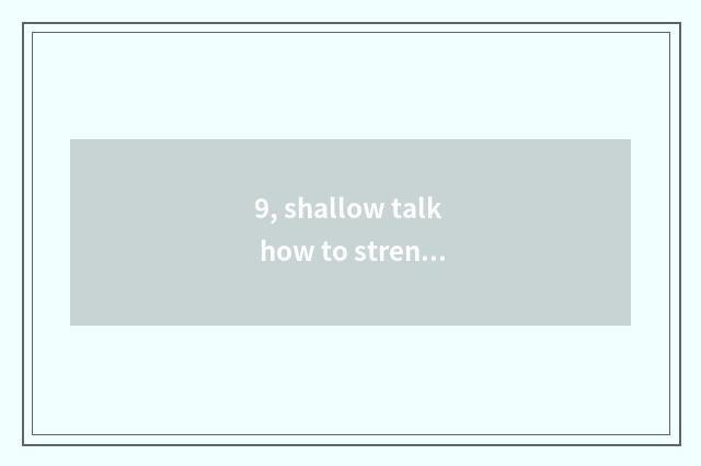 9, shallow talk how to strengthen education of teenage mental health?