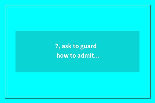 7, ask to guard how to admit advocate?