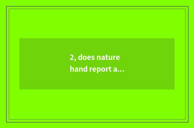 2, does nature hand report a duplicate to content and data?