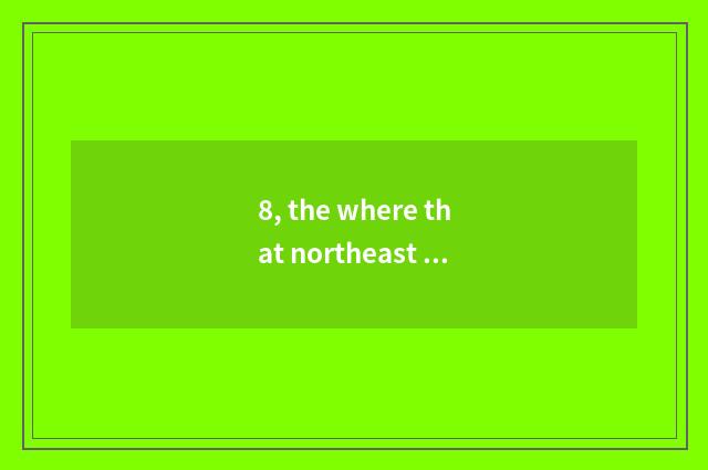 8, the where that northeast food festival is in Shenyang city?