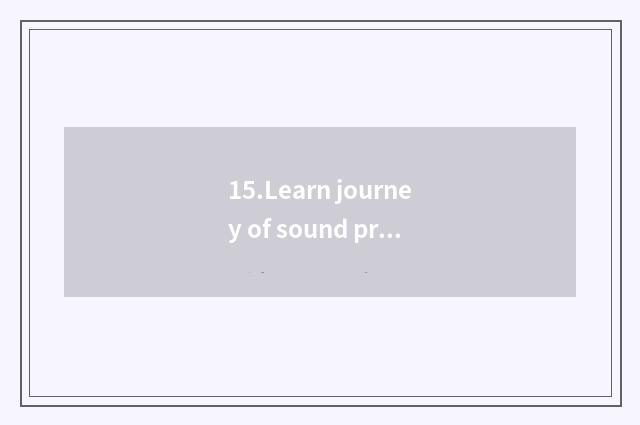 15.Learn journey of sound program journey