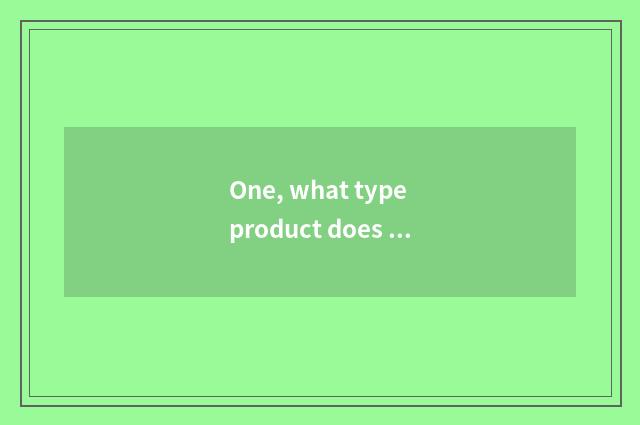 One, what type product does digital camera belong to?