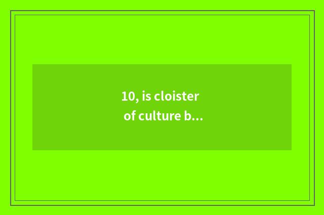 10, is cloister of culture bitter brigade wraparound?