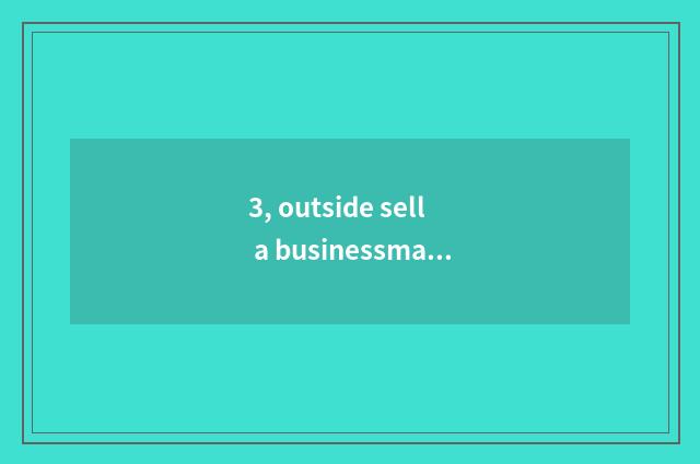 3, outside sell a businessman to go up to be tasted newly how is the setting tas