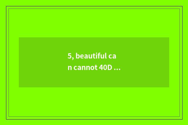 5, beautiful can cannot 40D switch on the mobile phone?
