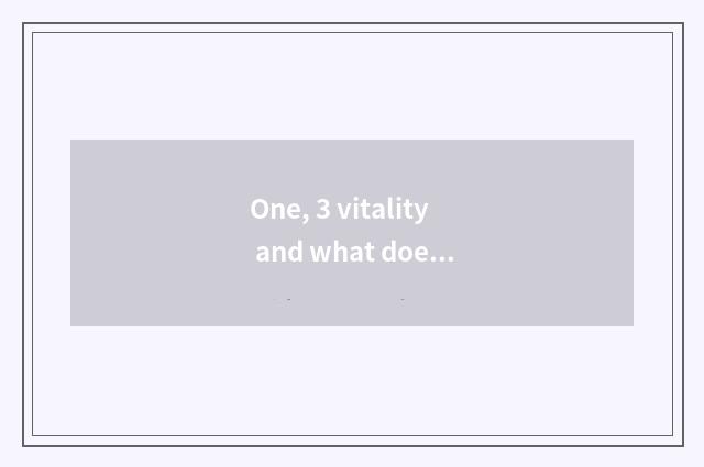 One, 3 vitality and what does pet see concern again and again?