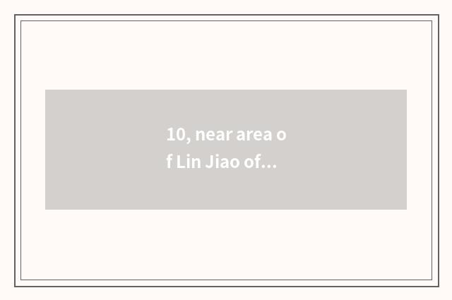 10, near area of Lin Jiao of Nanjing university celestial being flourishing?