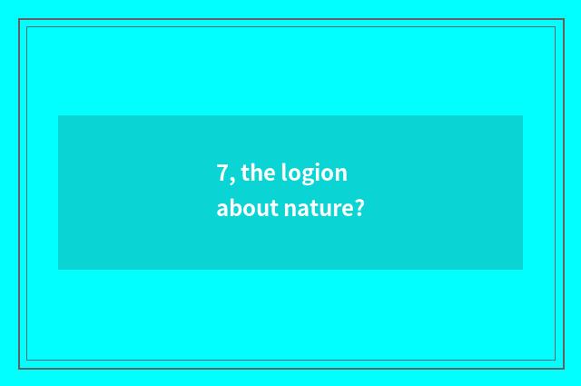 7, the logion about nature?