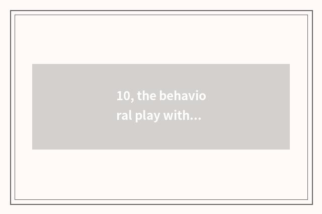 10, the behavioral play with the worst Steam?