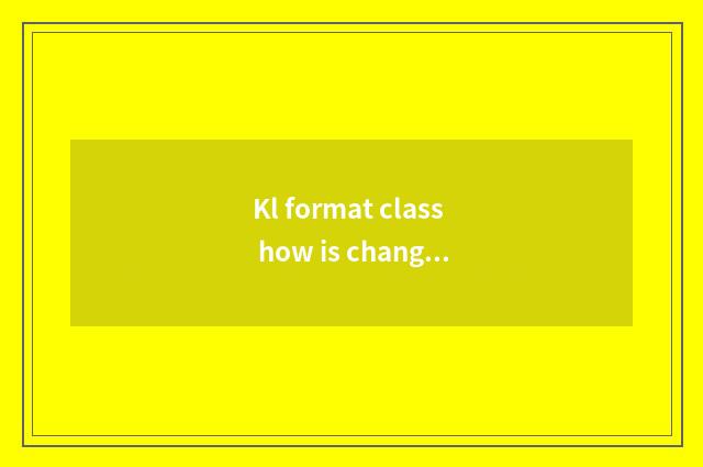 Kl format class how is changeover Ppt class?