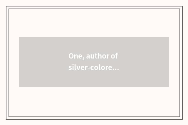 One, author of silver-colored happiness science and technology?