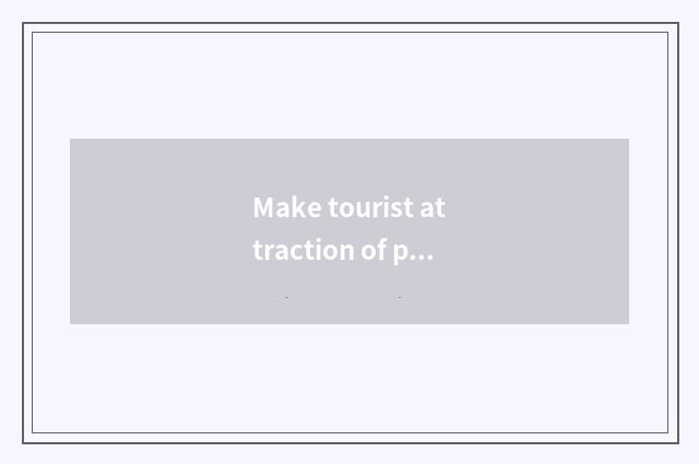 Make tourist attraction of prosperous red travel?