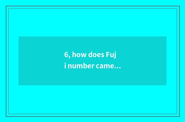 6, how does Fuji number camera show date?