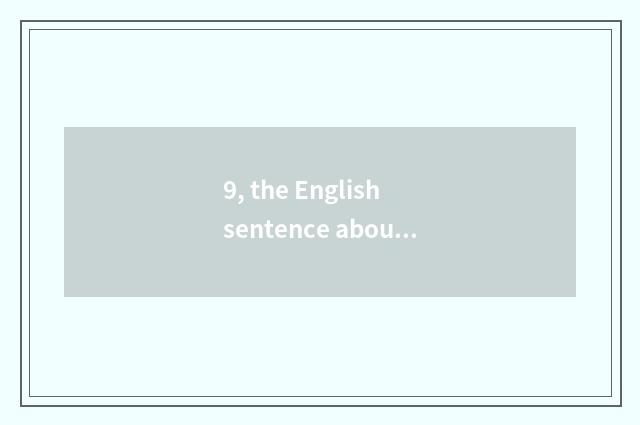 9, the English sentence about nature?