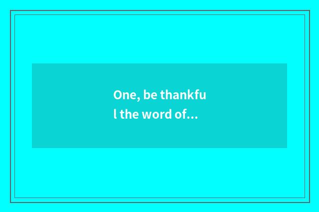 One, be thankful the word of nature?
