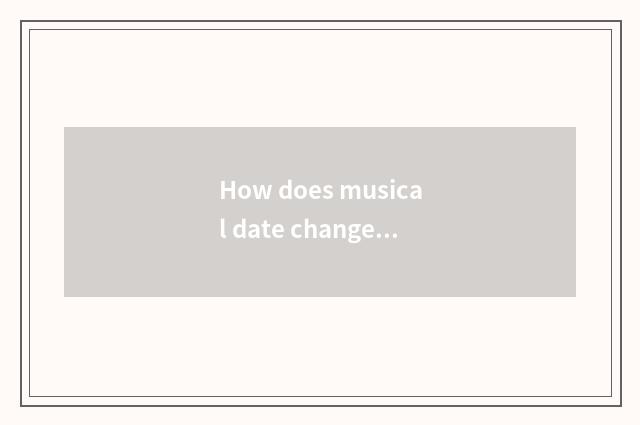 How does musical date change fashionable name?