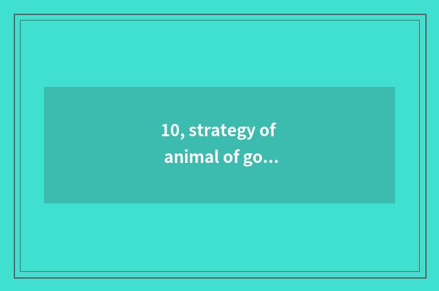 10, strategy of animal of god of map of animal of acting demon of pet elf overti