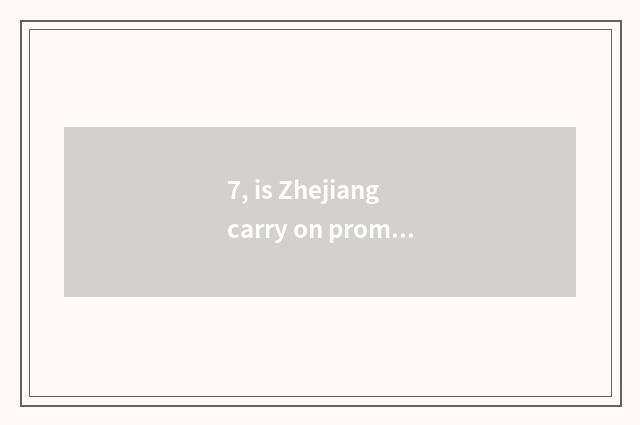 7, is Zhejiang carry on promoted what cate is there?