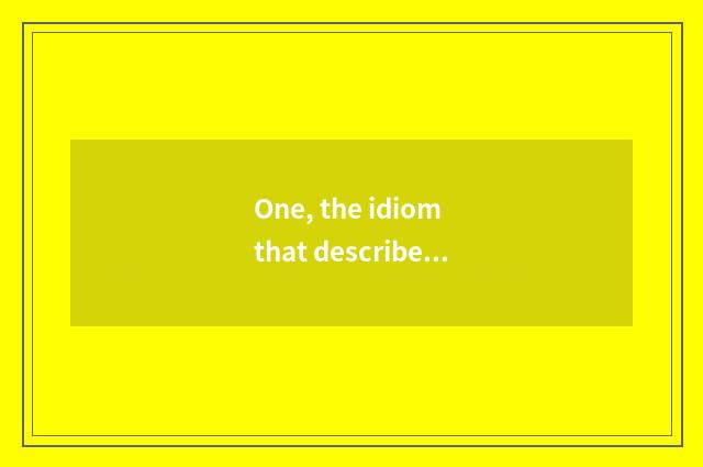 One, the idiom that describes nature shock?