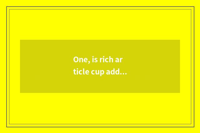 One, is rich article cup add what does the data write?