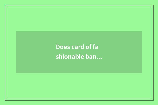 Does card of fashionable banner inferior offspring in?