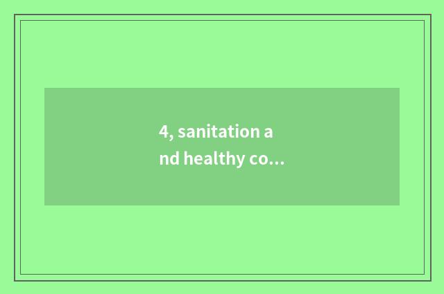 4, sanitation and healthy conte?
