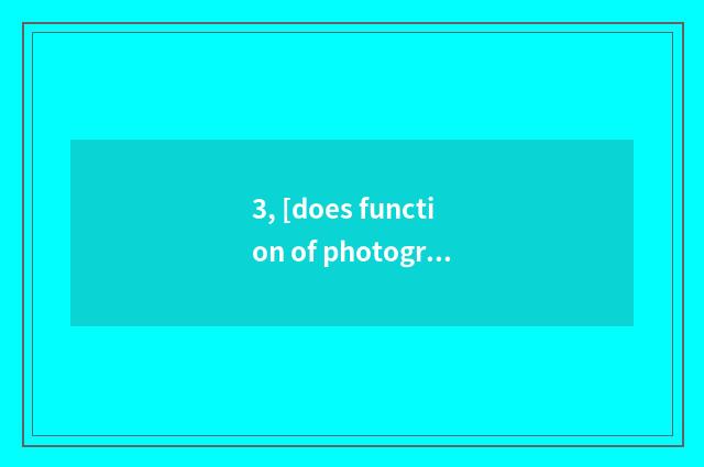 3, [does function of photograph of family expenses number resemble a head when v