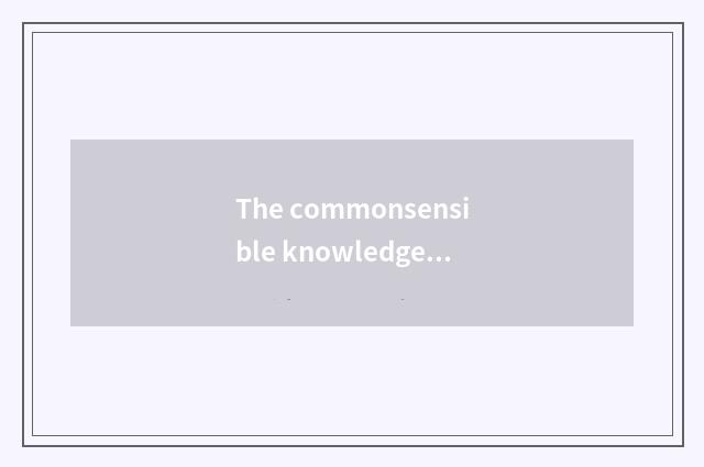The commonsensible knowledge that should the child know?