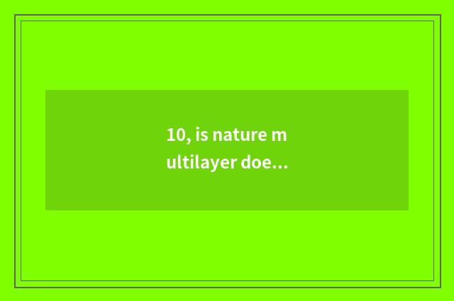 10, is nature multilayer does solid Mu Fu join a floor board?