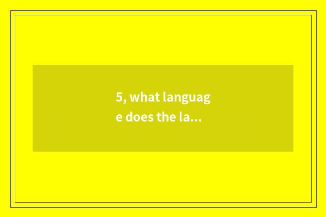 5, what language does the language of nature have?