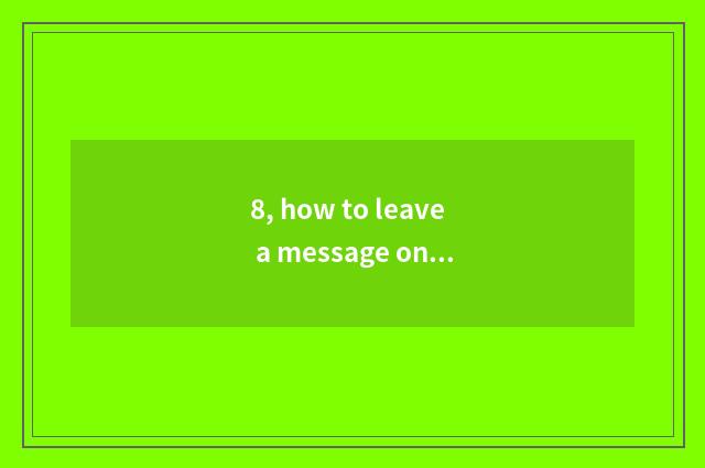 8, how to leave a message on people net?