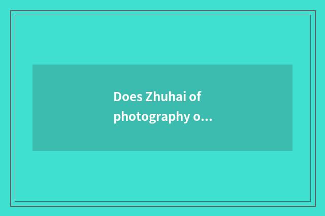Does Zhuhai of photography of gauze of marriage of fashionable Ba Sha rely on ch