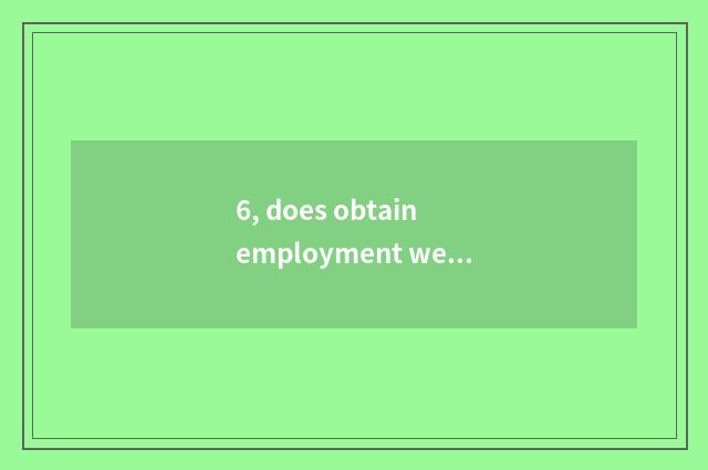 6, does obtain employment website include?
