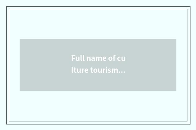 Full name of culture tourism bureau?