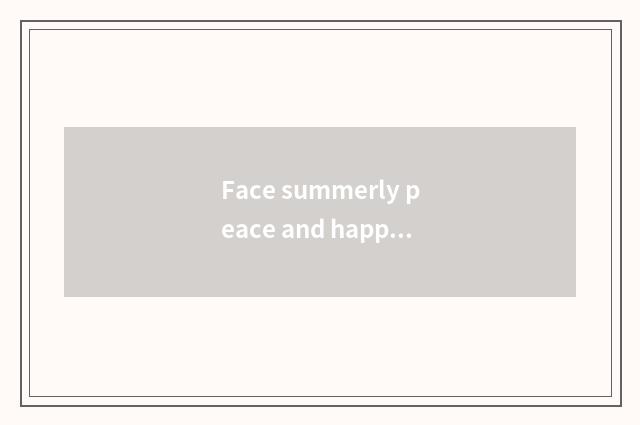 Face summerly peace and happiness to travel to play a tourist attraction surely?