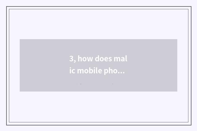 3, how does malic mobile phone download 4399 game encyclopedia?