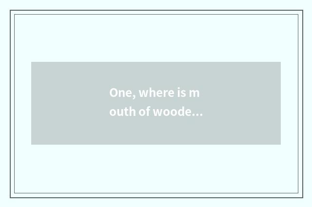 One, where is mouth of wooden door strip of land between hills?