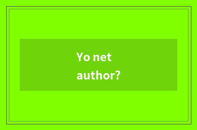 Yo net author?