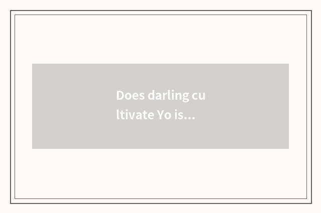Does darling cultivate Yo is the powdered milk that sells in the net to be taste