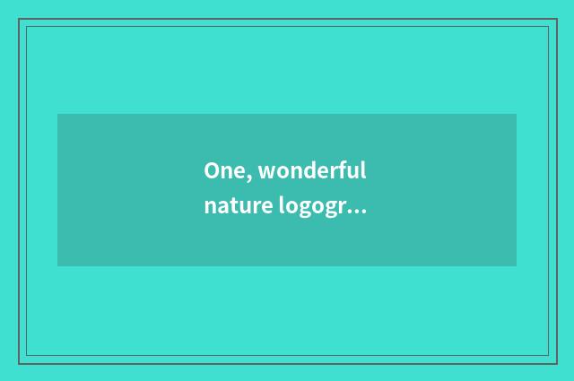 One, wonderful nature logogram?
