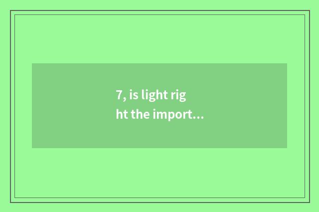 7, is light right the importance paper of photosynthesis?