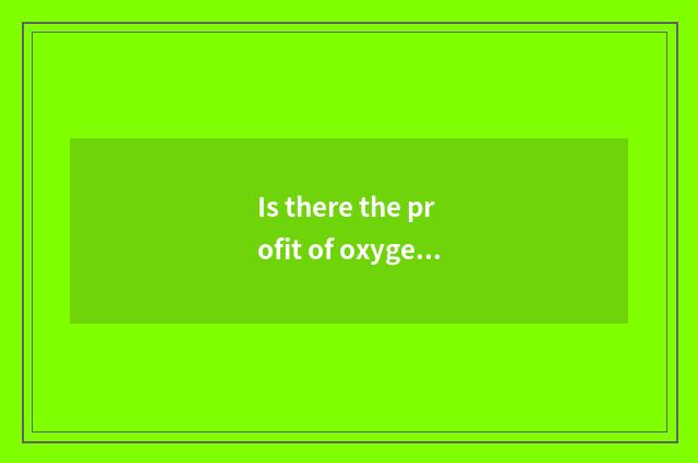 Is there the profit of oxygen setting-up exercise?