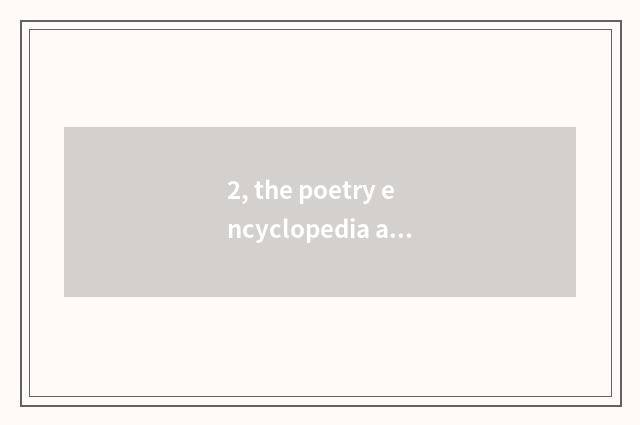 2, the poetry encyclopedia about nature?