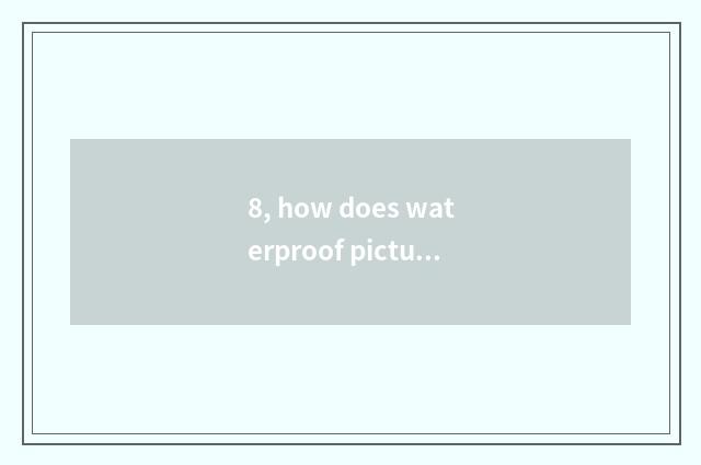 8, how does waterproof picture draw children?