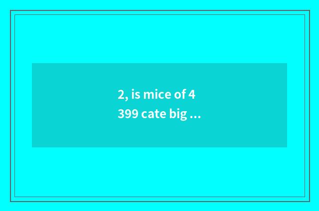 2, is mice of 4399 cate big fight super what does the weapon have?