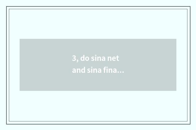 3, do sina net and sina finance and economics concern?