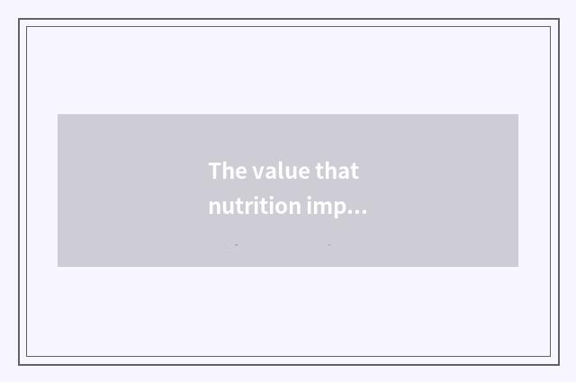 The value that nutrition improves and challenge